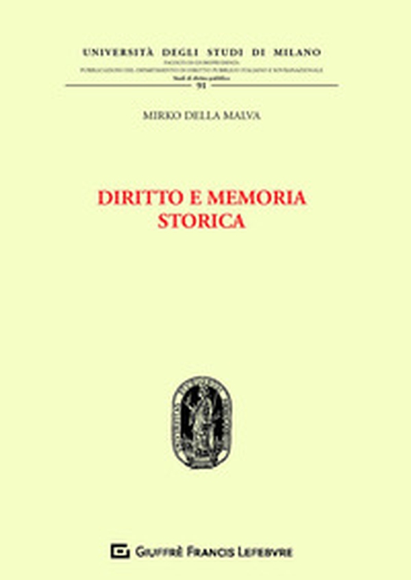 Diritto e memoria storica - Librerie.coop Diritto e memoria storica - Librerie.coop