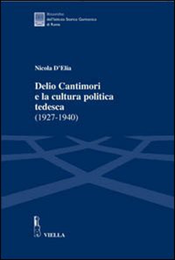 Delio Cantimori e la cultura politica tedesca (1927-1940) - Librerie.coop Delio Cantimori e la cultura politica tedesca (1927-1940) - Librerie.coop
