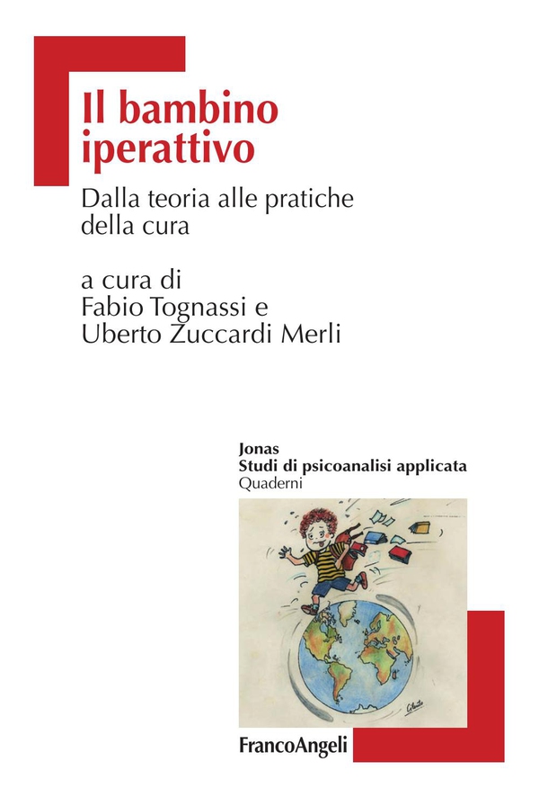Il bambino iperattivo. Dalla teoria alle pratiche della cura - Librerie.coop Il bambino iperattivo. Dalla teoria alle pratiche della cura - Librerie.coop