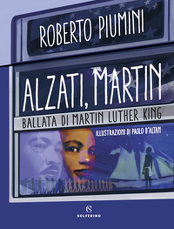 Alzati, Martin. Ballata di Martin Luther King - Librerie.coop Alzati, Martin. Ballata di Martin Luther King - Librerie.coop