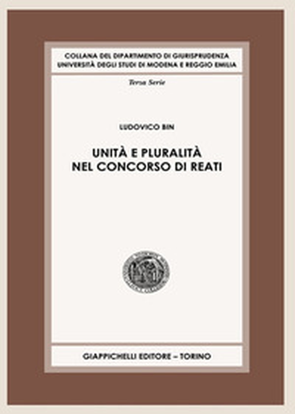 Unità e pluralità nel concorso di reati - Librerie.coop Unità e pluralità nel concorso di reati - Librerie.coop