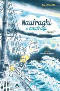 Naufraghi e naufragi - Librerie.coop