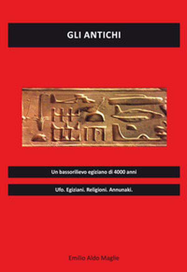 Gli antichi. Ufo, egiziani, religioni, annunaki - Librerie.coop Gli antichi. Ufo, egiziani, religioni, annunaki - Librerie.coop