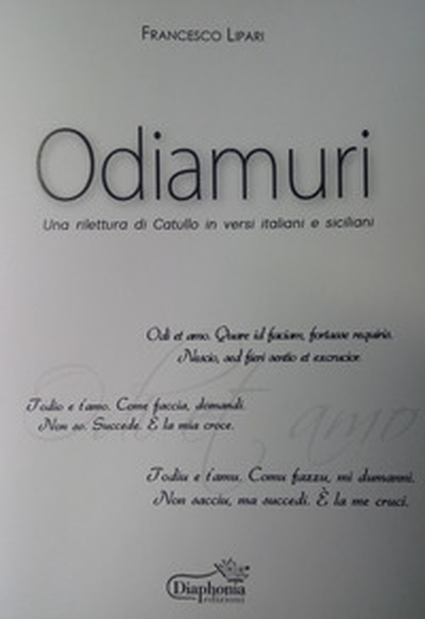 Odiamuri. Una rilettura di Catullo in versi italiani e siciliani - Librerie.coop Odiamuri. Una rilettura di Catullo in versi italiani e siciliani - Librerie.coop