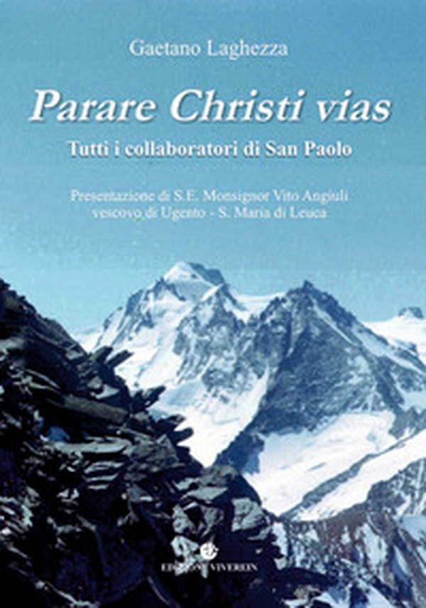 Parare Christi vias. Tutti i collaboratori di San Paolo - Librerie.coop Parare Christi vias. Tutti i collaboratori di San Paolo - Librerie.coop