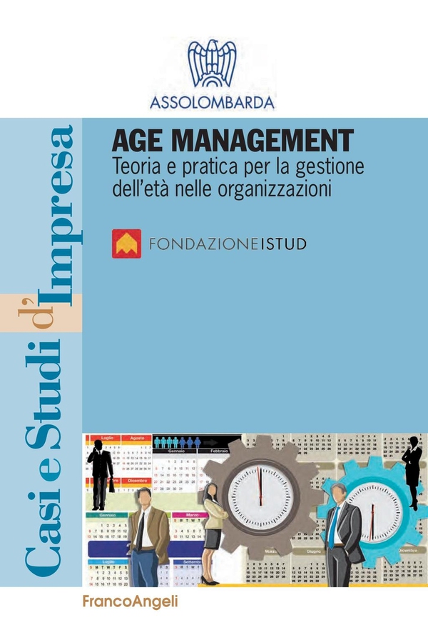 Age Management. Teoria e pratica per la gestione dell'età nelle organizzazioni - Librerie.coop Age Management. Teoria e pratica per la gestione dell'età nelle organizzazioni - Librerie.coop