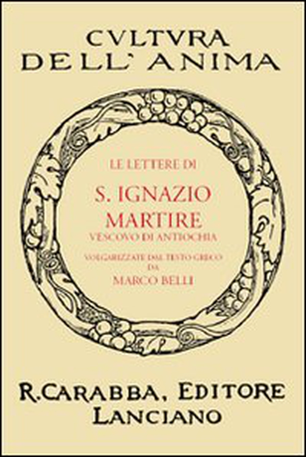 Le lettere di S. Ignazio martire - Librerie.coop Le lettere di S. Ignazio martire - Librerie.coop