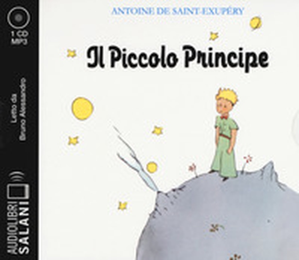 Il Piccolo Principe letto da Bruno Alessandro. Audiolibro. CD Audio formato MP3 - Librerie.coop Il Piccolo Principe letto da Bruno Alessandro. Audiolibro. CD Audio formato MP3 - Librerie.coop