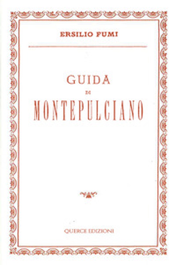 Guida di Montepulciano - Librerie.coop Guida di Montepulciano - Librerie.coop
