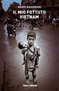 Il mio fottuto Vietnam - Librerie.coop