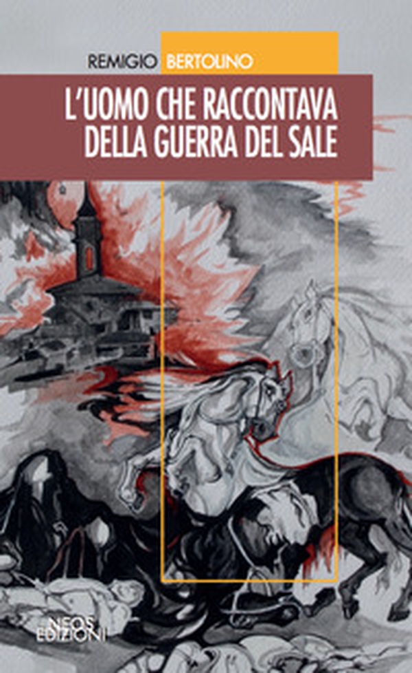 L'uomo che raccontava della guerra del sale - Librerie.coop L'uomo che raccontava della guerra del sale - Librerie.coop