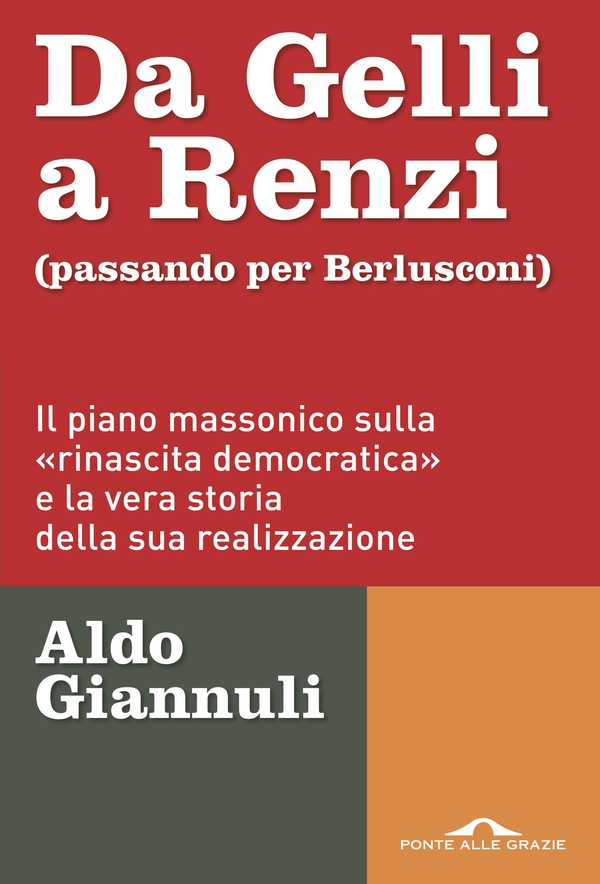 Da Gelli a Renzi (passando per Berlusconi) - Librerie.coop Da Gelli a Renzi (passando per Berlusconi) - Librerie.coop