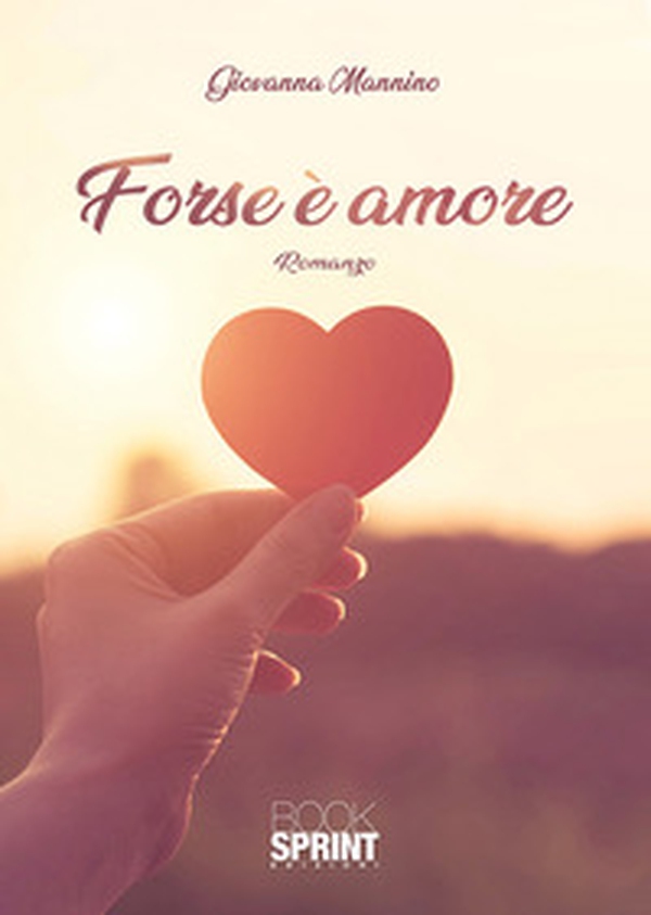 Forse è amore - Librerie.coop Forse è amore - Librerie.coop