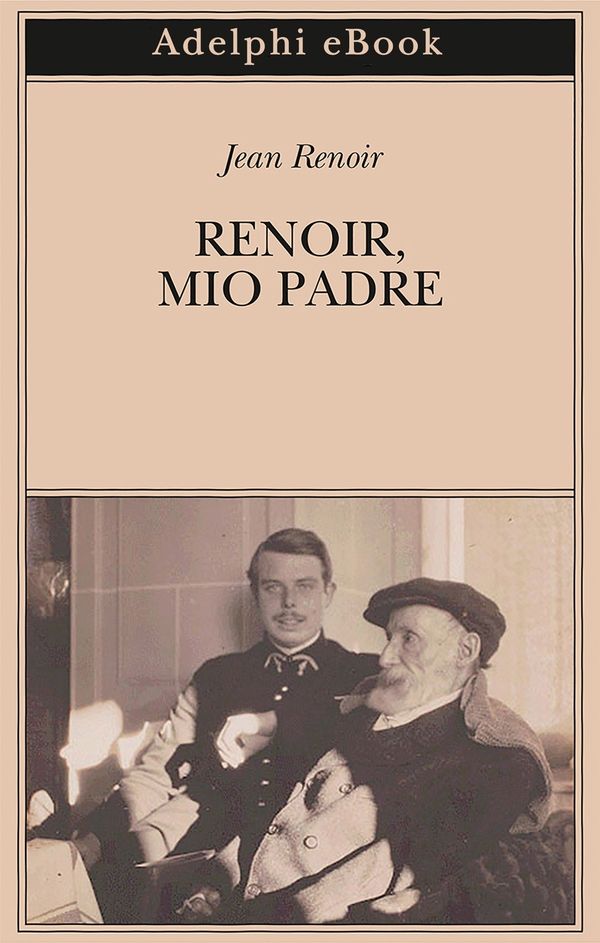 Renoir, mio padre - Librerie.coop Renoir, mio padre - Librerie.coop