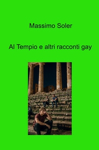 Al tempio e altri racconti gay - Librerie.coop