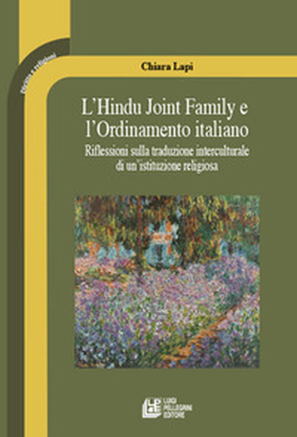 L'Hindu Joint Family e l'Ordinamento italiano. Riflessioni sulla traduzione interculturale di un'istituzione religiosa - Librerie.coop L'Hindu Joint Family e l'Ordinamento italiano. Riflessioni sulla traduzione interculturale di un'istituzione religiosa - Librerie.coop