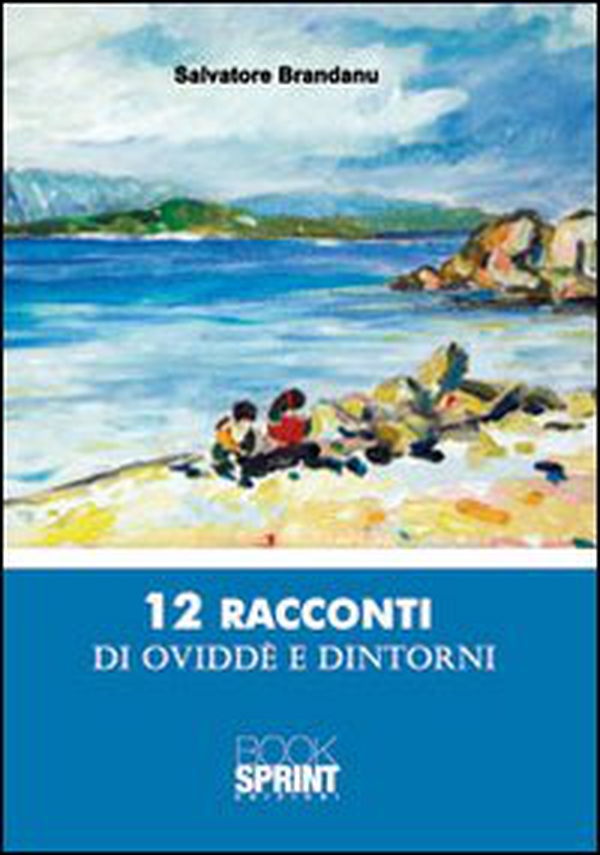 Dodici racconti di Oviddè e dintorni - Librerie.coop Dodici racconti di Oviddè e dintorni - Librerie.coop