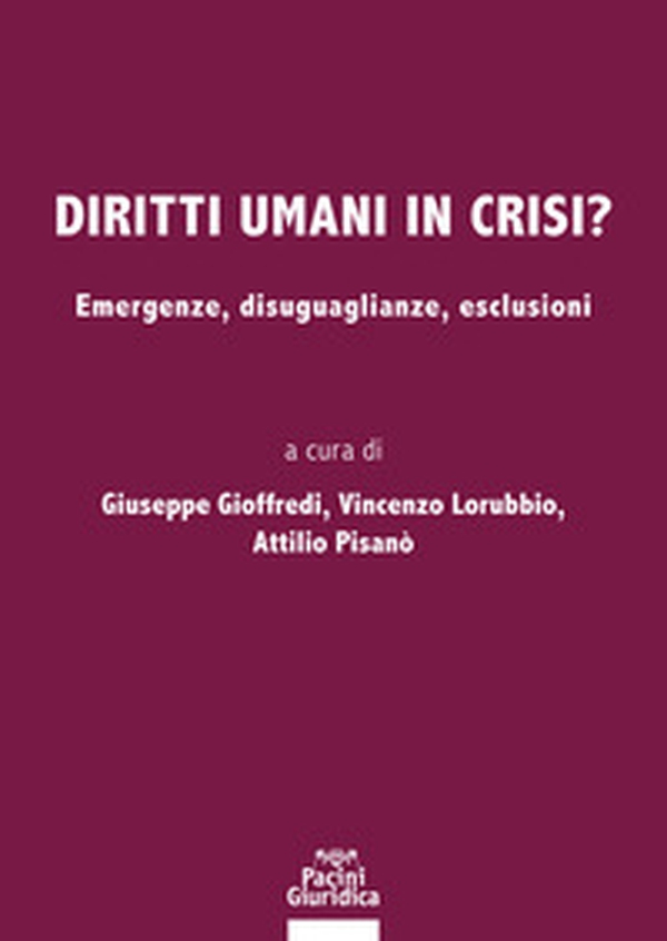 Diritti umani in crisi? Emergenze, disuguaglianze, esclusioni - Librerie.coop Diritti umani in crisi? Emergenze, disuguaglianze, esclusioni - Librerie.coop