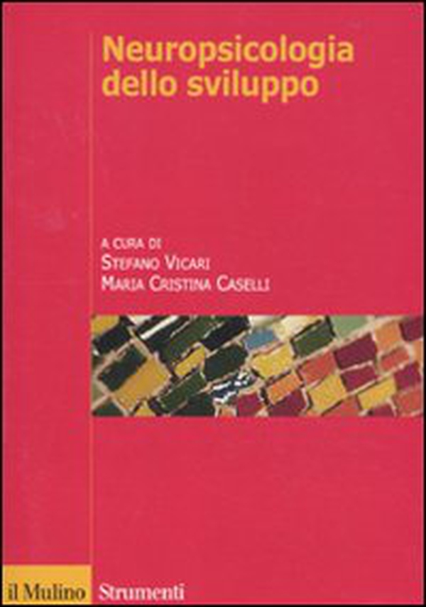 Neuropsicologia dello sviluppo. Normalità e patologia - Librerie.coop Neuropsicologia dello sviluppo. Normalità e patologia - Librerie.coop