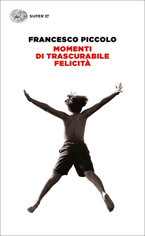 Momenti di trascurabile felicità - Librerie.coop Momenti di trascurabile felicità - Librerie.coop