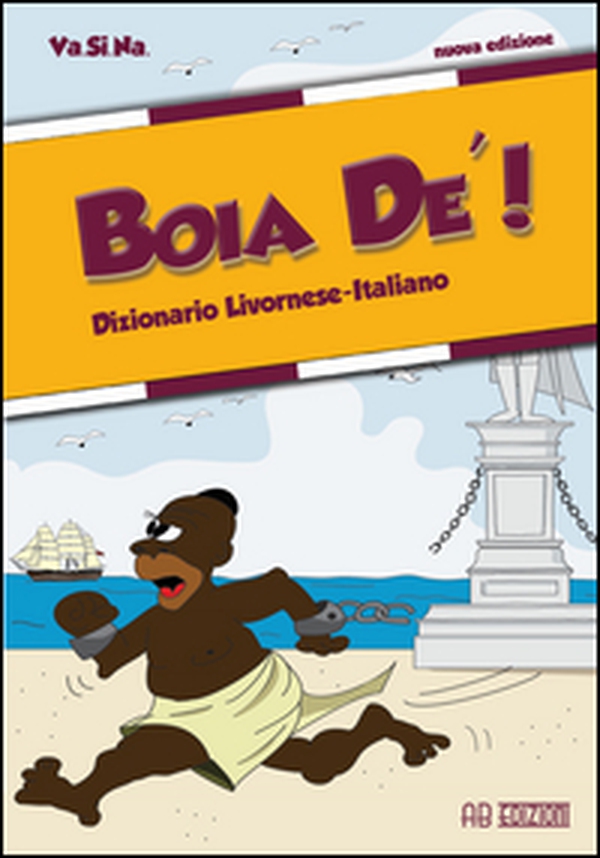 Boia de'! Dizionario livornese-italiano - Librerie.coop Boia de'! Dizionario livornese-italiano - Librerie.coop