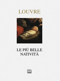 Louvre. Le più belle natività - Librerie.coop