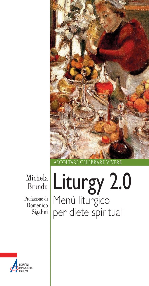 Liturgy 2.0. Menù liturgico per diete spirituali - Librerie.coop Liturgy 2.0. Menù liturgico per diete spirituali - Librerie.coop