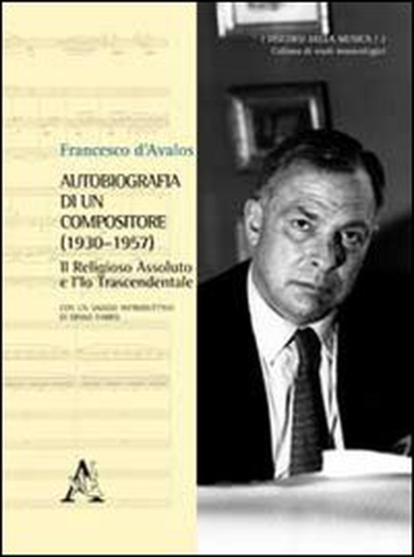 Autobiografia di un compositore (1930-1957). Il religioso assoluto e l'Io trascendentale - Librerie.coop Autobiografia di un compositore (1930-1957). Il religioso assoluto e l'Io trascendentale - Librerie.coop