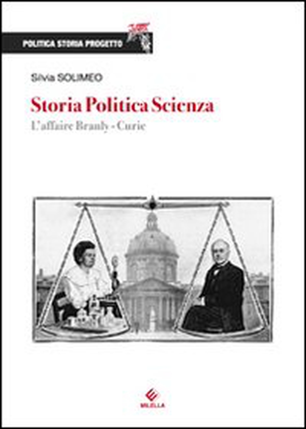 Storia, politica, scienza. L'affaire Branly-Curie - Librerie.coop Storia, politica, scienza. L'affaire Branly-Curie - Librerie.coop