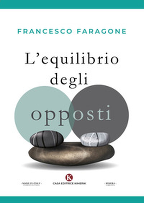 L'equilibrio degli opposti - Librerie.coop L'equilibrio degli opposti - Librerie.coop