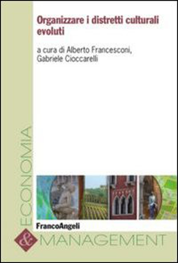 Organizzare i distretti culturali evoluti - Librerie.coop Organizzare i distretti culturali evoluti - Librerie.coop