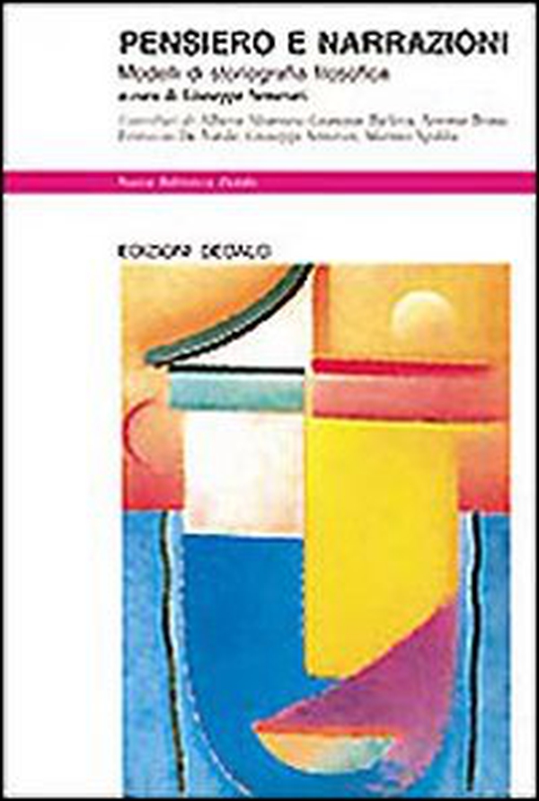 Pensiero e narrazioni. Modelli di storiografia filosofica - Librerie.coop Pensiero e narrazioni. Modelli di storiografia filosofica - Librerie.coop