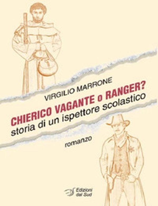 Chierico vagante o ranger? Storia di un ispettore scolastico - Librerie.coop Chierico vagante o ranger? Storia di un ispettore scolastico - Librerie.coop