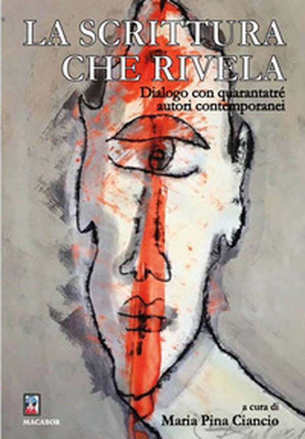 La scrittura che rivela. Dialogo con quarantatré autori contemporanei - Librerie.coop La scrittura che rivela. Dialogo con quarantatré autori contemporanei - Librerie.coop