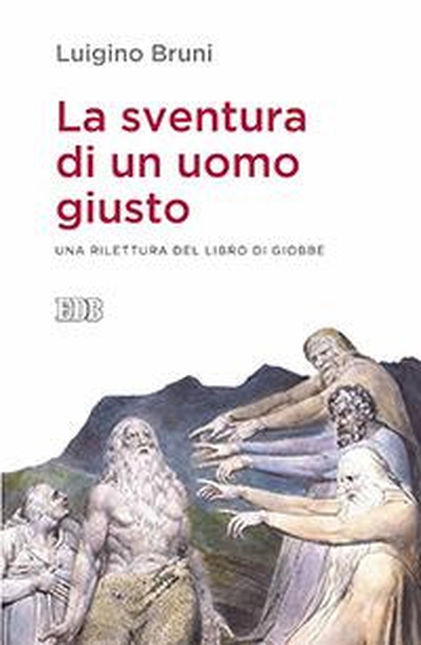 La sventura di un uomo giusto. Una rilettura del libro di Giobbe - Librerie.coop La sventura di un uomo giusto. Una rilettura del libro di Giobbe - Librerie.coop