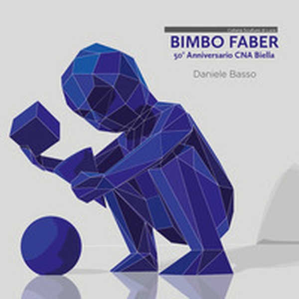 Bimbo faber. Ediz. italiana e inglese - Librerie.coop Bimbo faber. Ediz. italiana e inglese - Librerie.coop