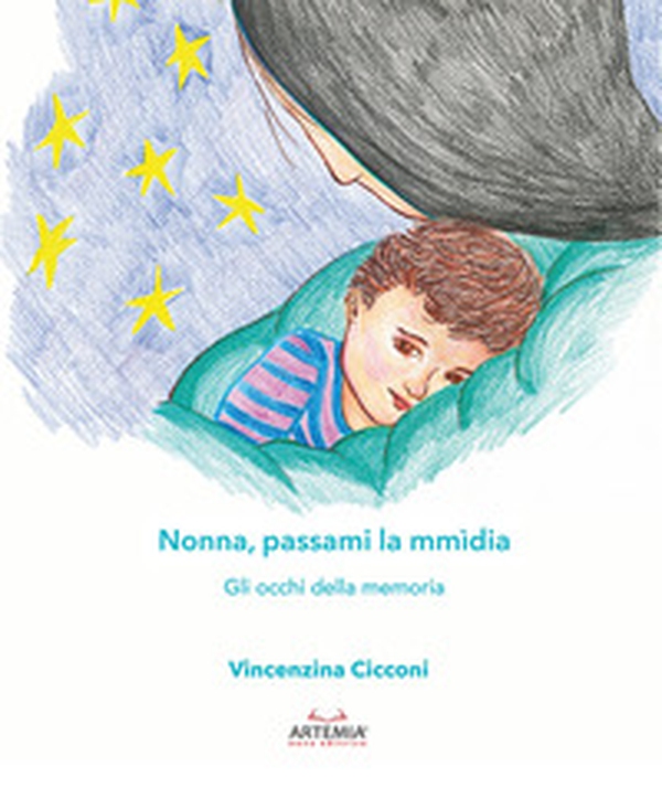 Nonna, passami la mmìdia. Gli occhi della memoria - Librerie.coop Nonna, passami la mmìdia. Gli occhi della memoria - Librerie.coop