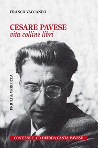 Cesare Pavese. Vita, colline libri - Librerie.coop