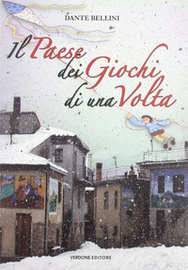 Il paese dei giochi di una volta - Librerie.coop Il paese dei giochi di una volta - Librerie.coop