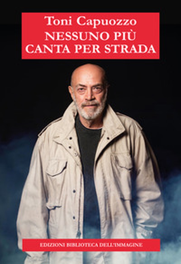 Nessuno più canta per strada - Librerie.coop Nessuno più canta per strada - Librerie.coop