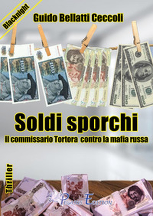 Soldi sporchi. Il commissario Tortora contro la mafia russa - Librerie.coop Soldi sporchi. Il commissario Tortora contro la mafia russa - Librerie.coop