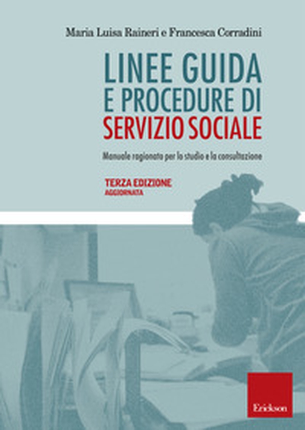Linee guida e procedure di servizio sociale. Manuale ragionato per lo studio e la consultazione - Librerie.coop Linee guida e procedure di servizio sociale. Manuale ragionato per lo studio e la consultazione - Librerie.coop
