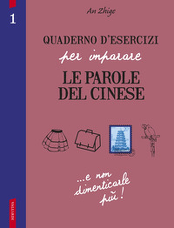 Quaderno d'esercizi per imparare le parole del cinese - Vol. 1 - Librerie.coop Quaderno d'esercizi per imparare le parole del cinese - Vol. 1 - Librerie.coop