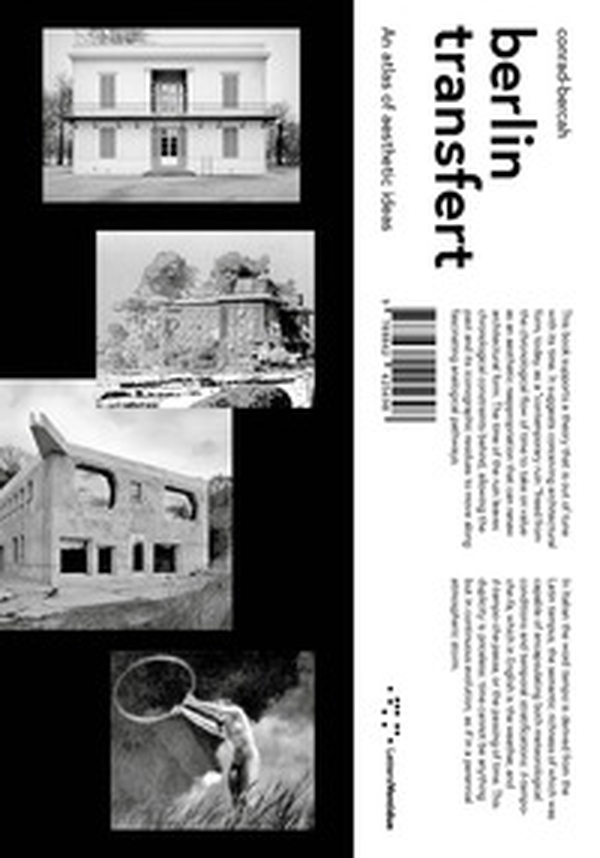 Berlin transfert. An atlas of aesthetic ideas - Librerie.coop Berlin transfert. An atlas of aesthetic ideas - Librerie.coop