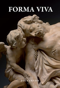 Forma viva. Italian Sculpture 1400-1800. Catalogo della mostra (Londra, 17 giugno 2024-18 luglio 2024) - Librerie.coop