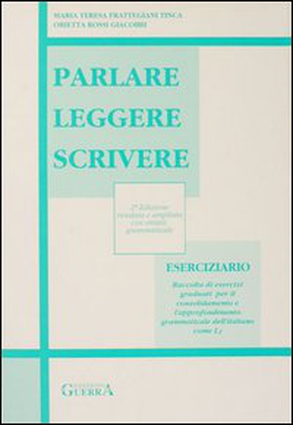 Parlare leggere scrivere. Eserciziario - Librerie.coop Parlare leggere scrivere. Eserciziario - Librerie.coop