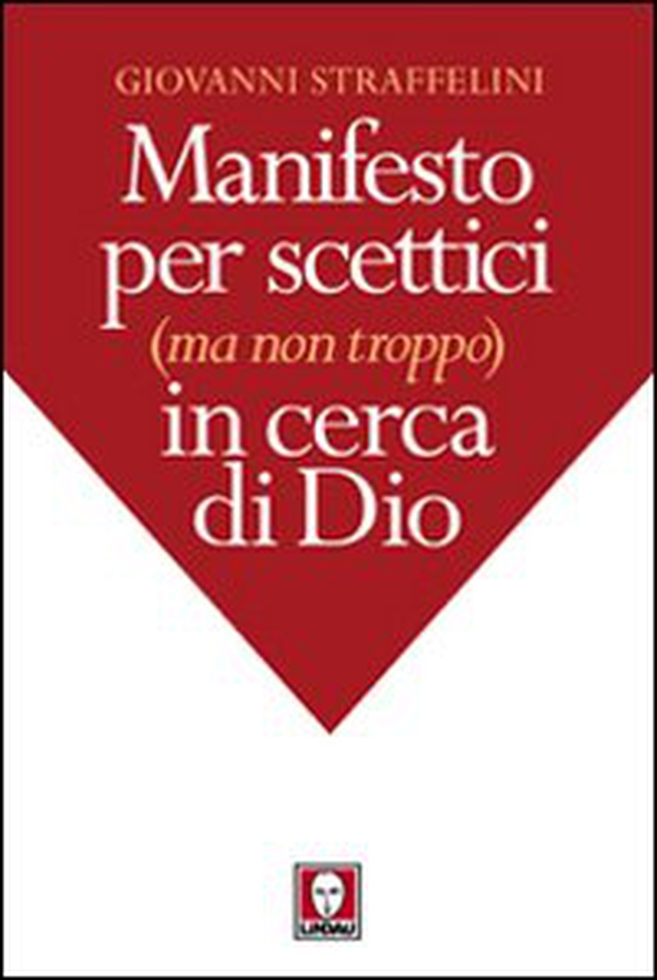 Manifesto per scettici (ma non troppo) in cerca di Dio - Librerie.coop Manifesto per scettici (ma non troppo) in cerca di Dio - Librerie.coop
