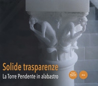 Solide trasparenze. La Torre Pendente in alabastro - Librerie.coop