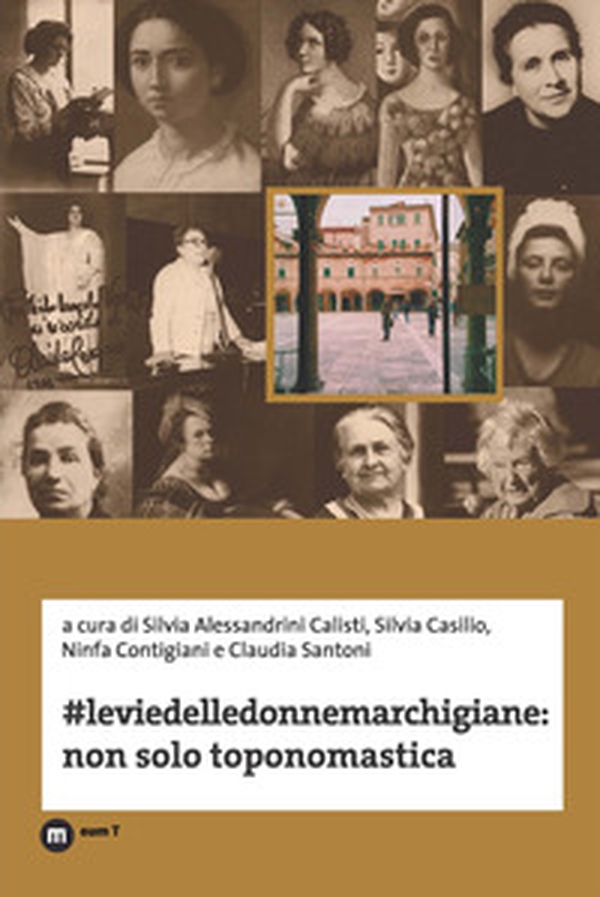 #Leviedelledonnemarchigiane: non solo toponomastica - Librerie.coop #Leviedelledonnemarchigiane: non solo toponomastica - Librerie.coop