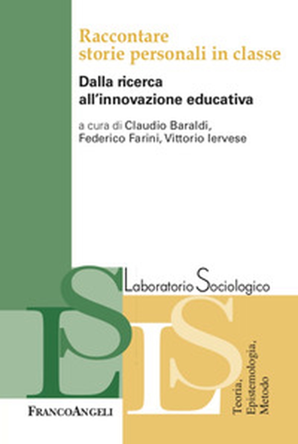 Raccontare storie personali in classe. Dalla ricerca all'innovazione educativa - Librerie.coop Raccontare storie personali in classe. Dalla ricerca all'innovazione educativa - Librerie.coop